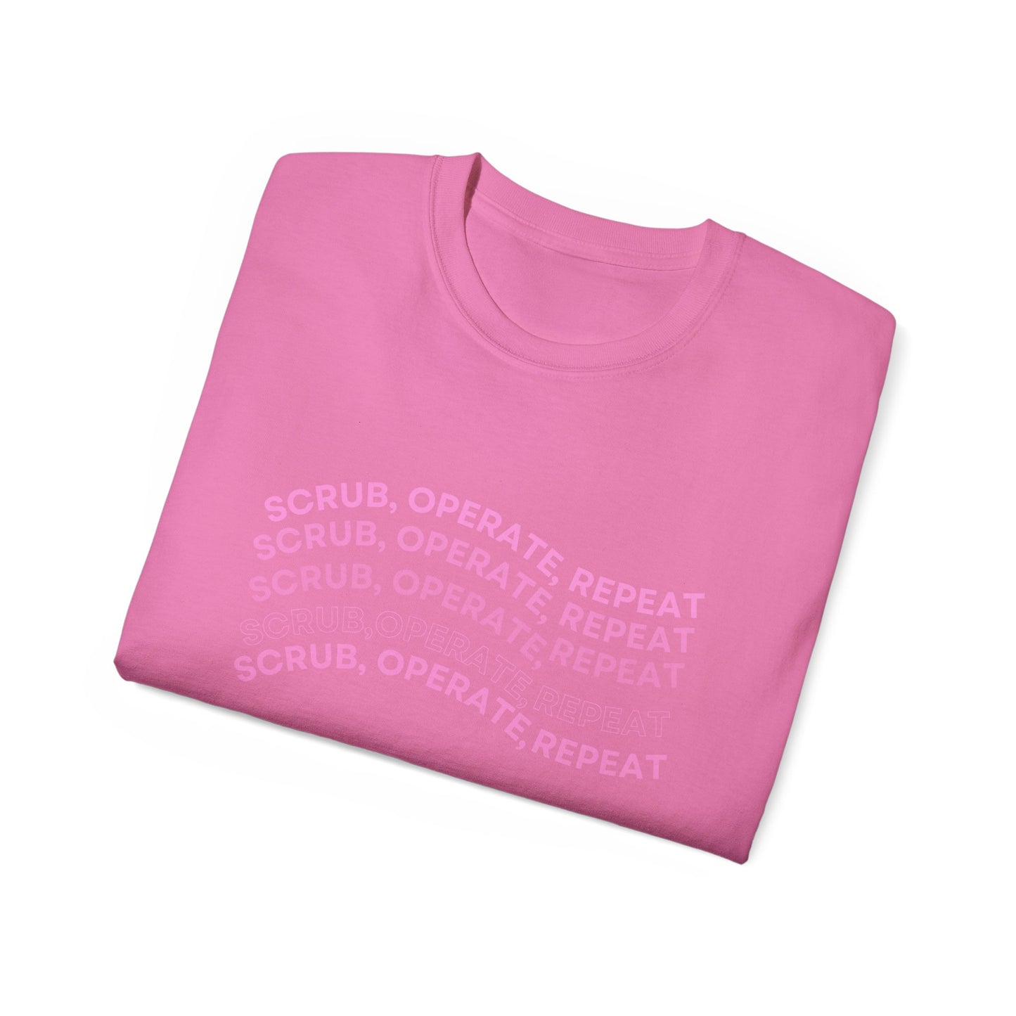 “Scrub, Operate, Repeat” T-shirt