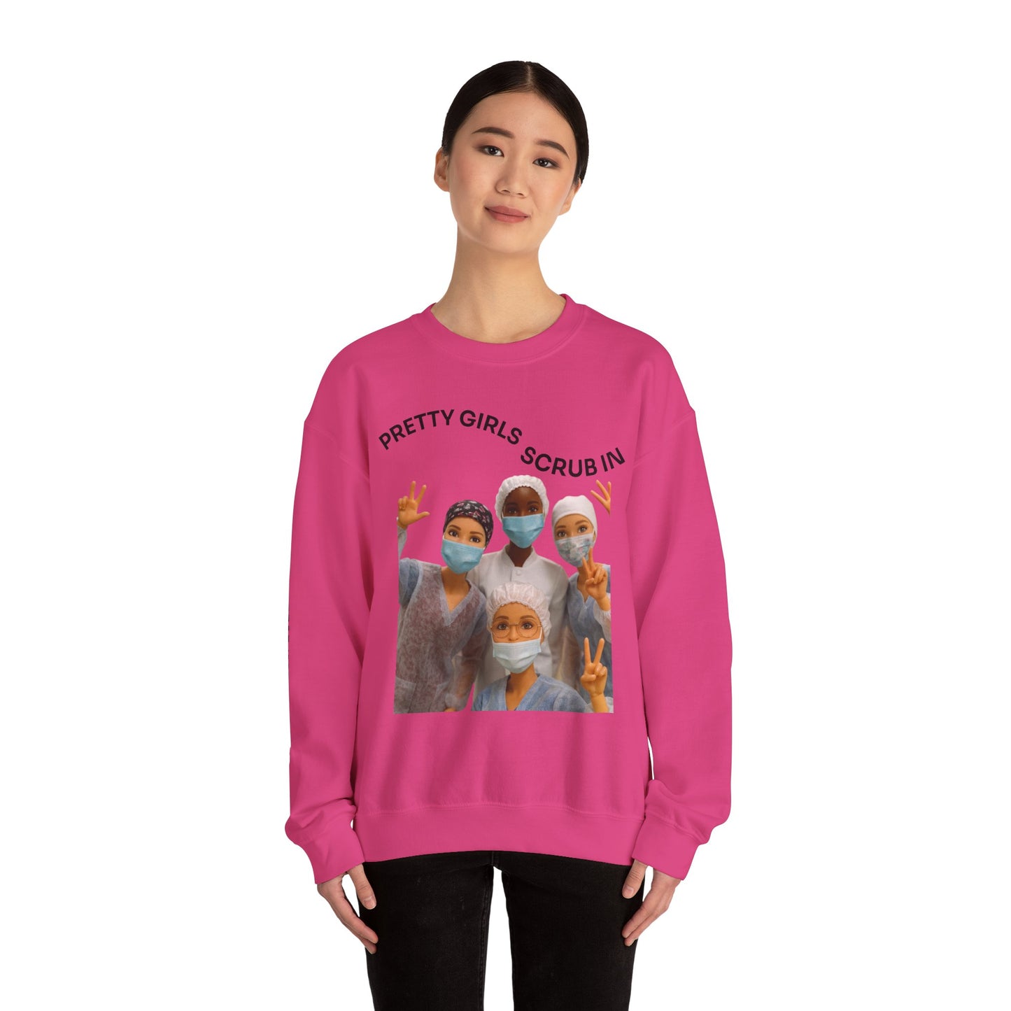 "Pretty Girls Scrub In" Crewneck Sweatshirt
