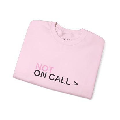 "NOT ON CALL" - Graphic Pullover
