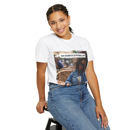 Friday Vibes T-Shirt — "we made it to Friday y'all"