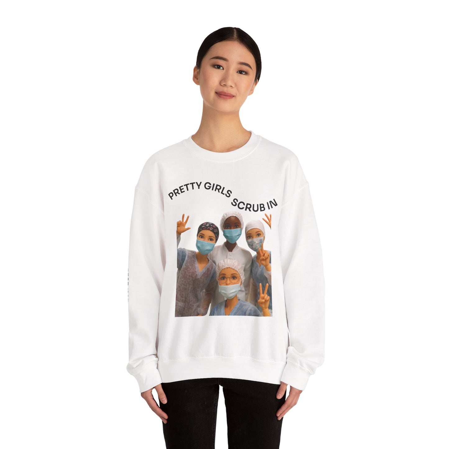 "Pretty Girls Scrub In" Crewneck Sweatshirt