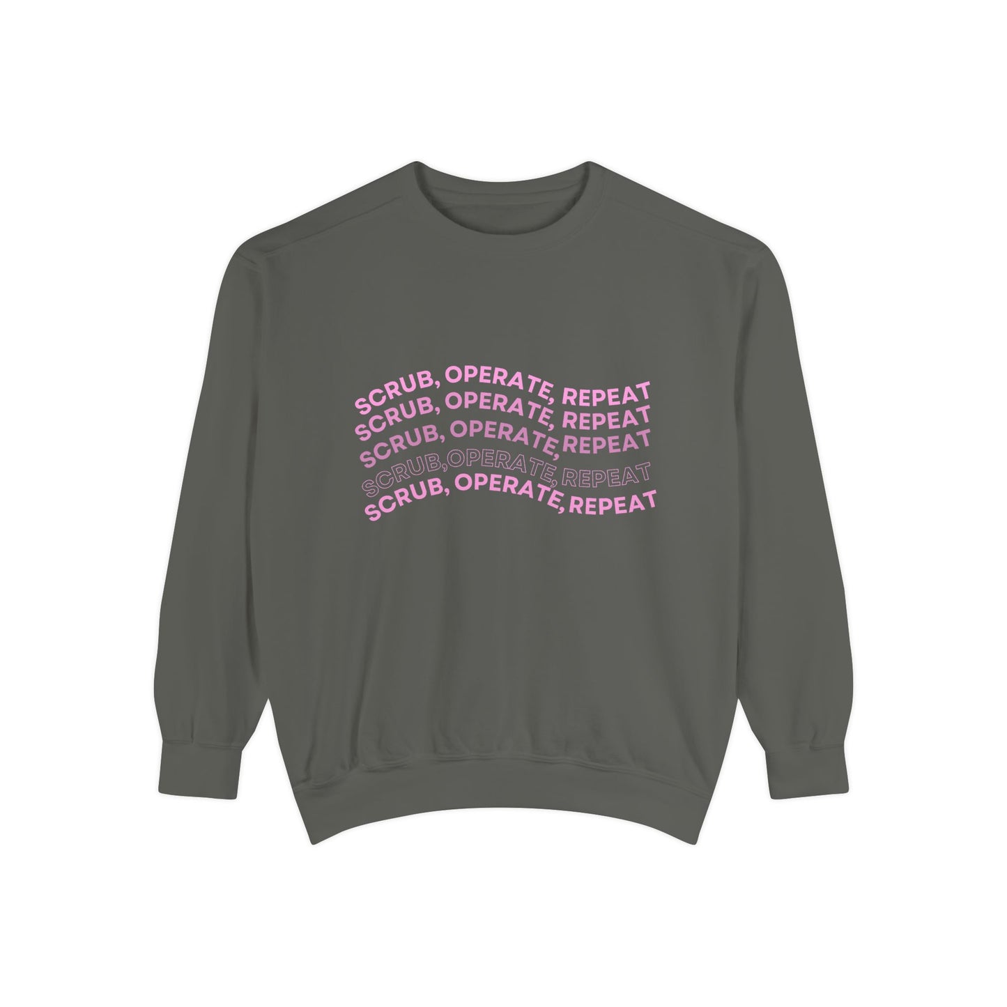 Scrub, Operate, Repeat Sweatshirt