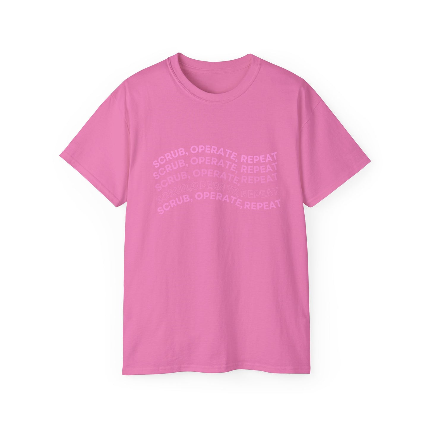 “Scrub, Operate, Repeat” T-shirt