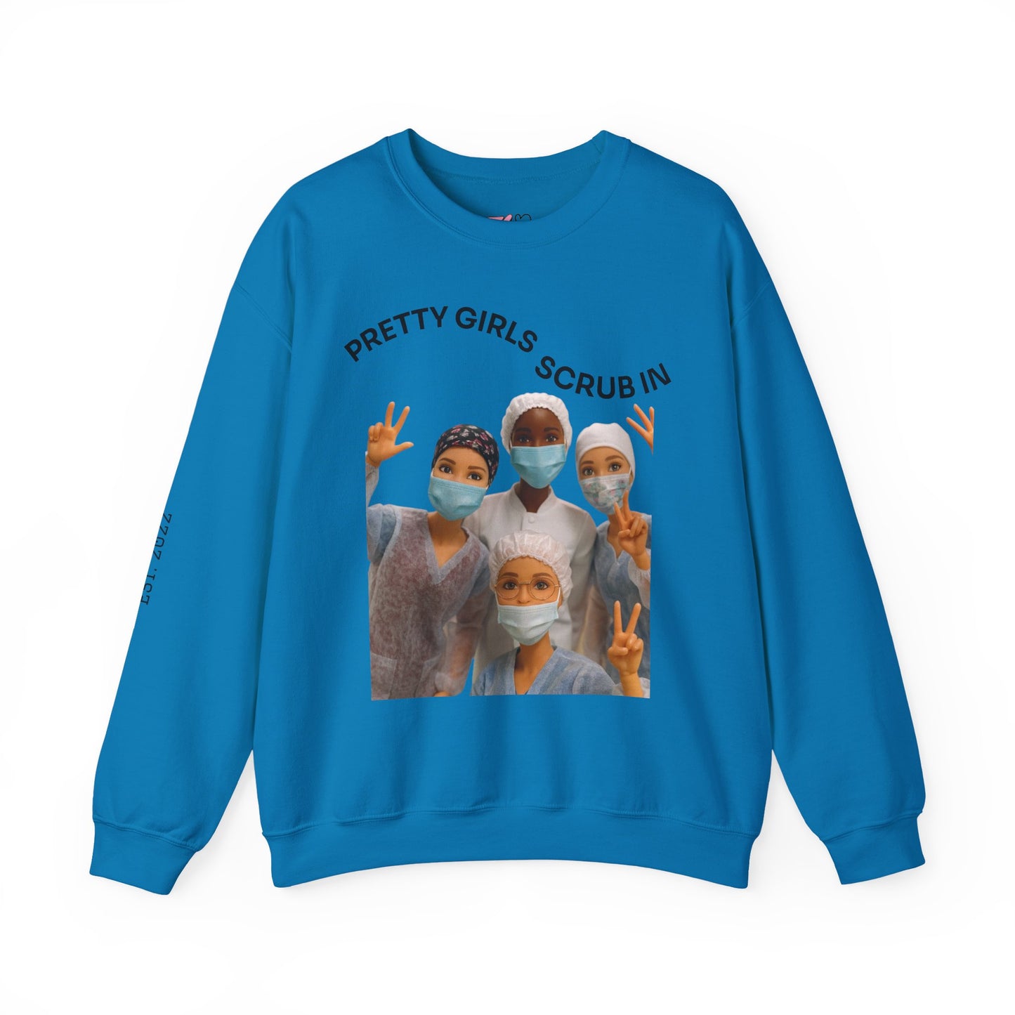 "Pretty Girls Scrub In" Crewneck Sweatshirt