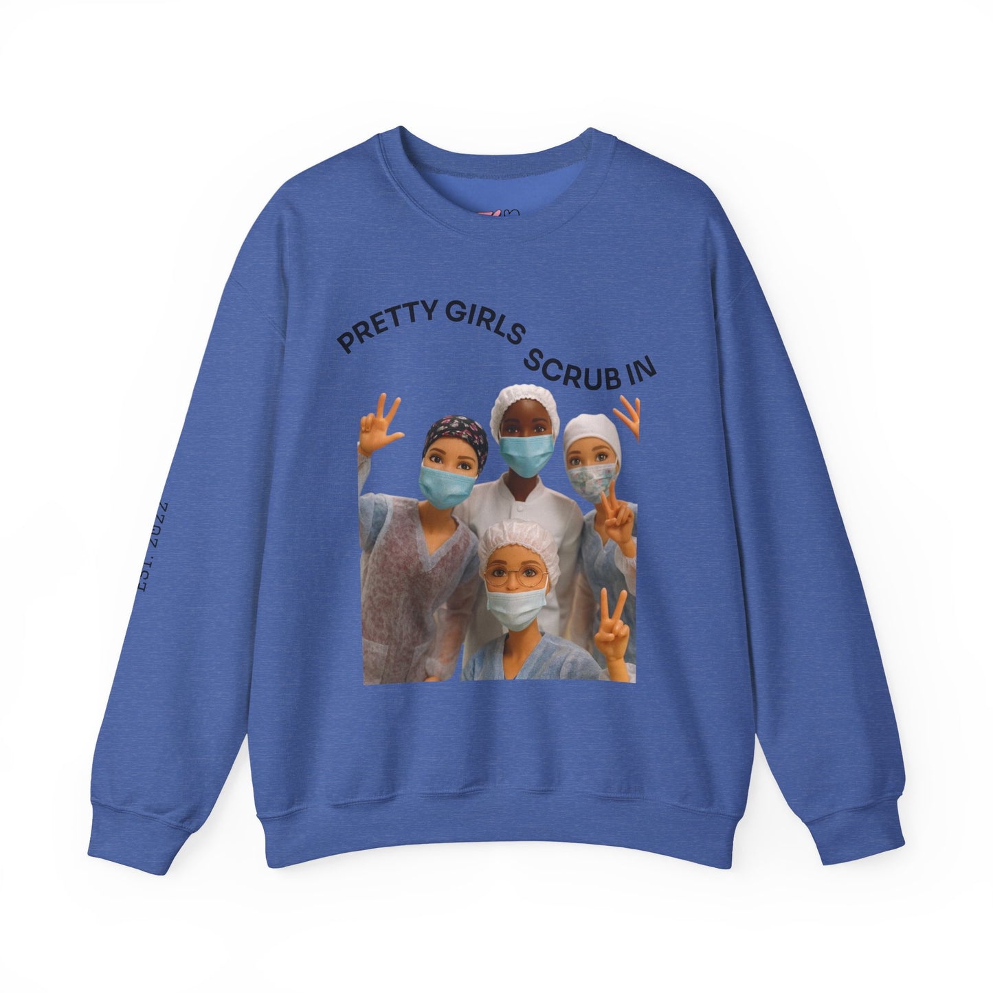 "Pretty Girls Scrub In" Crewneck Sweatshirt