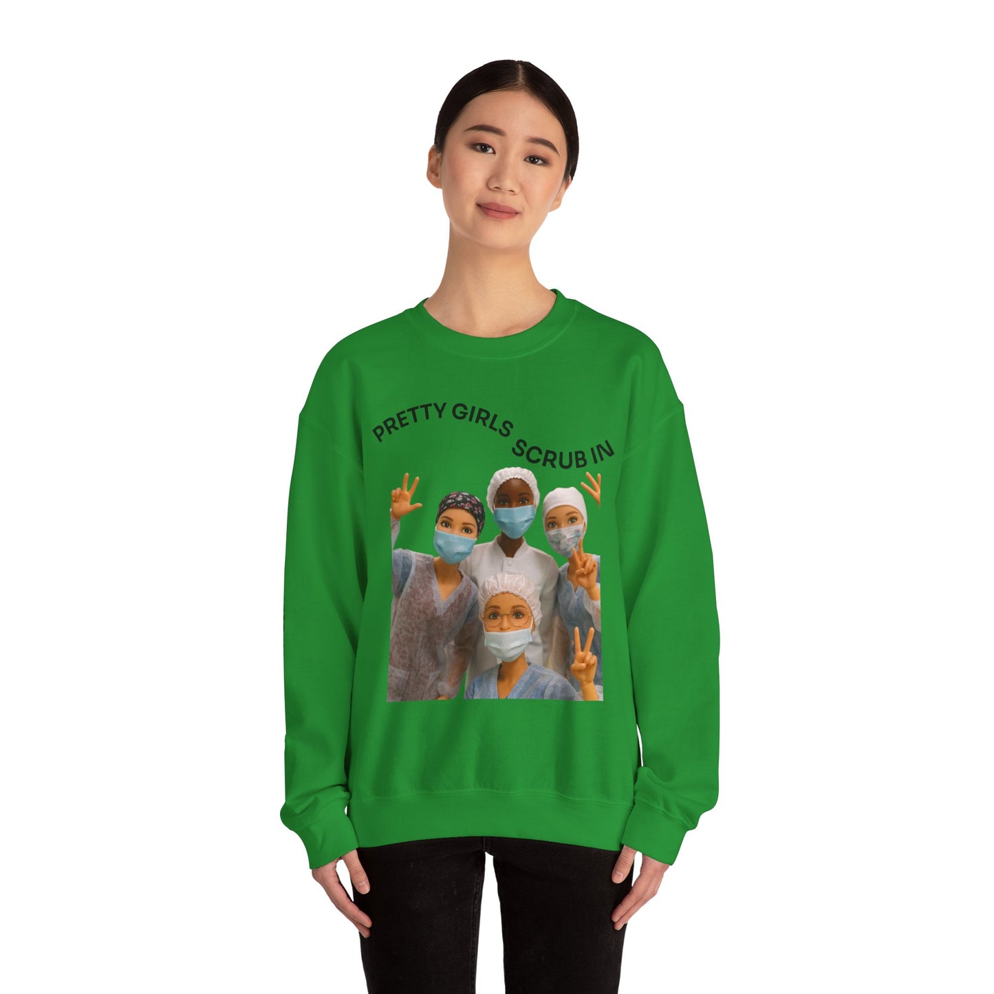 "Pretty Girls Scrub In" Crewneck Sweatshirt