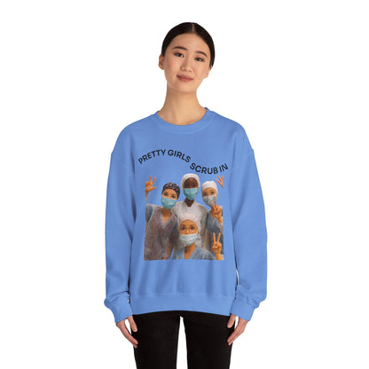 "Pretty Girls Scrub In" Crewneck Sweatshirt