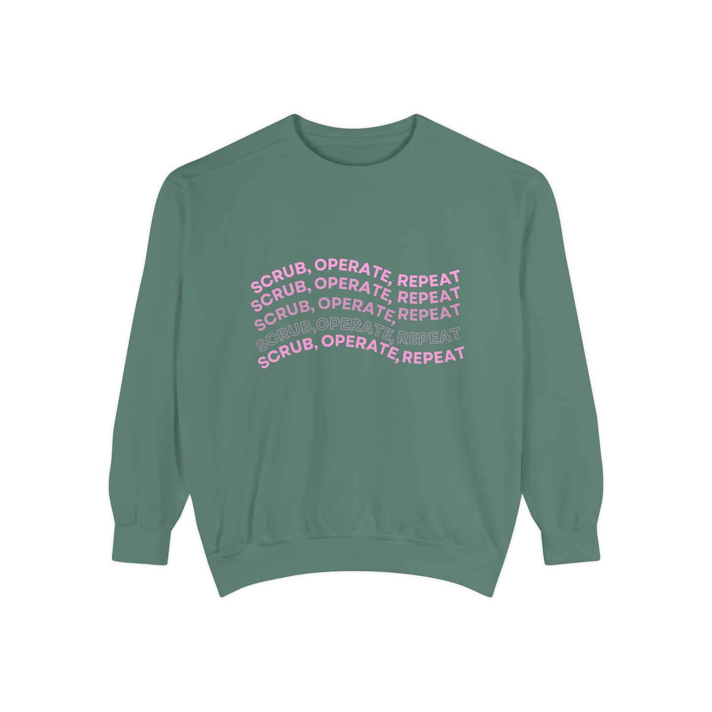 Scrub, Operate, Repeat Sweatshirt