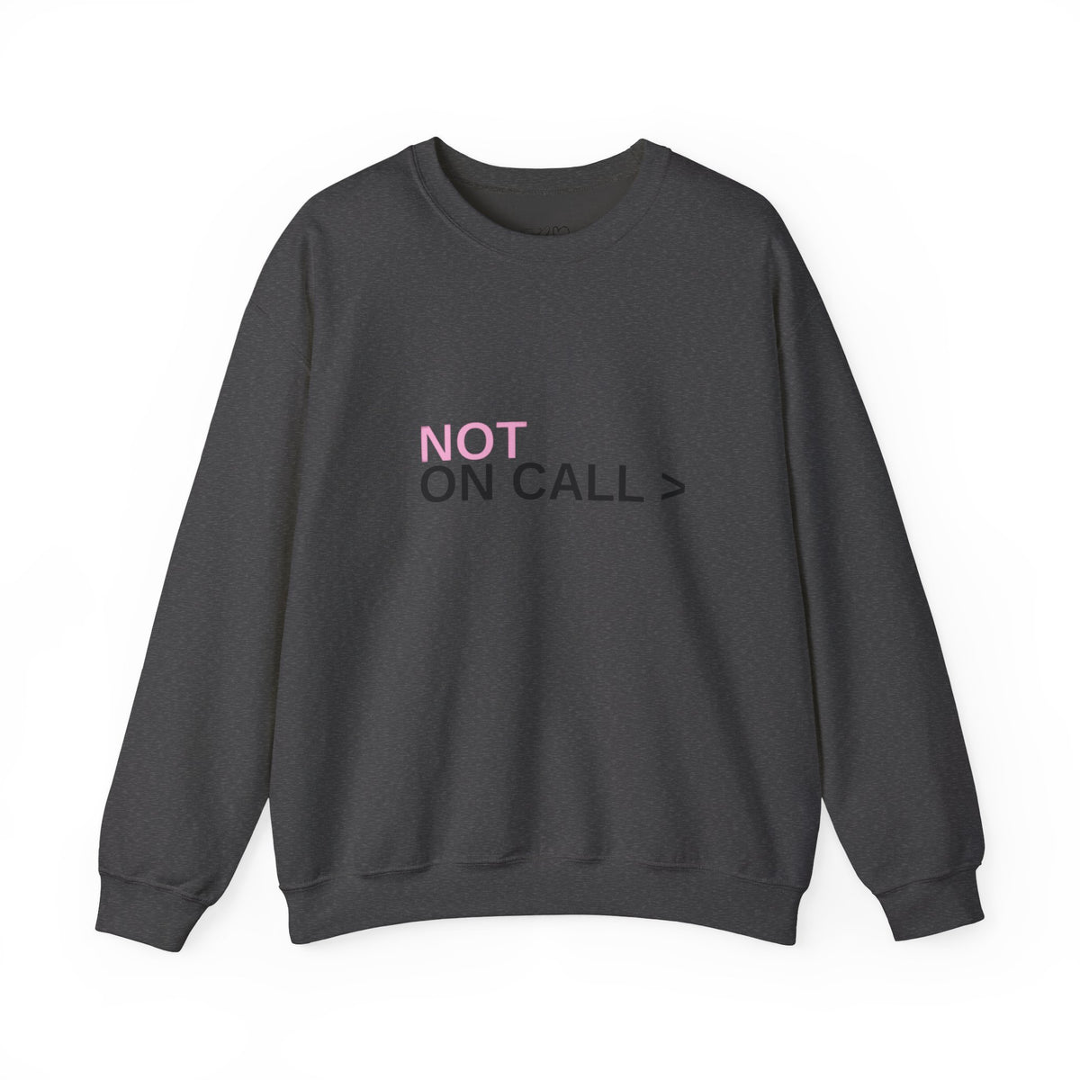 "NOT ON CALL" - Graphic Pullover