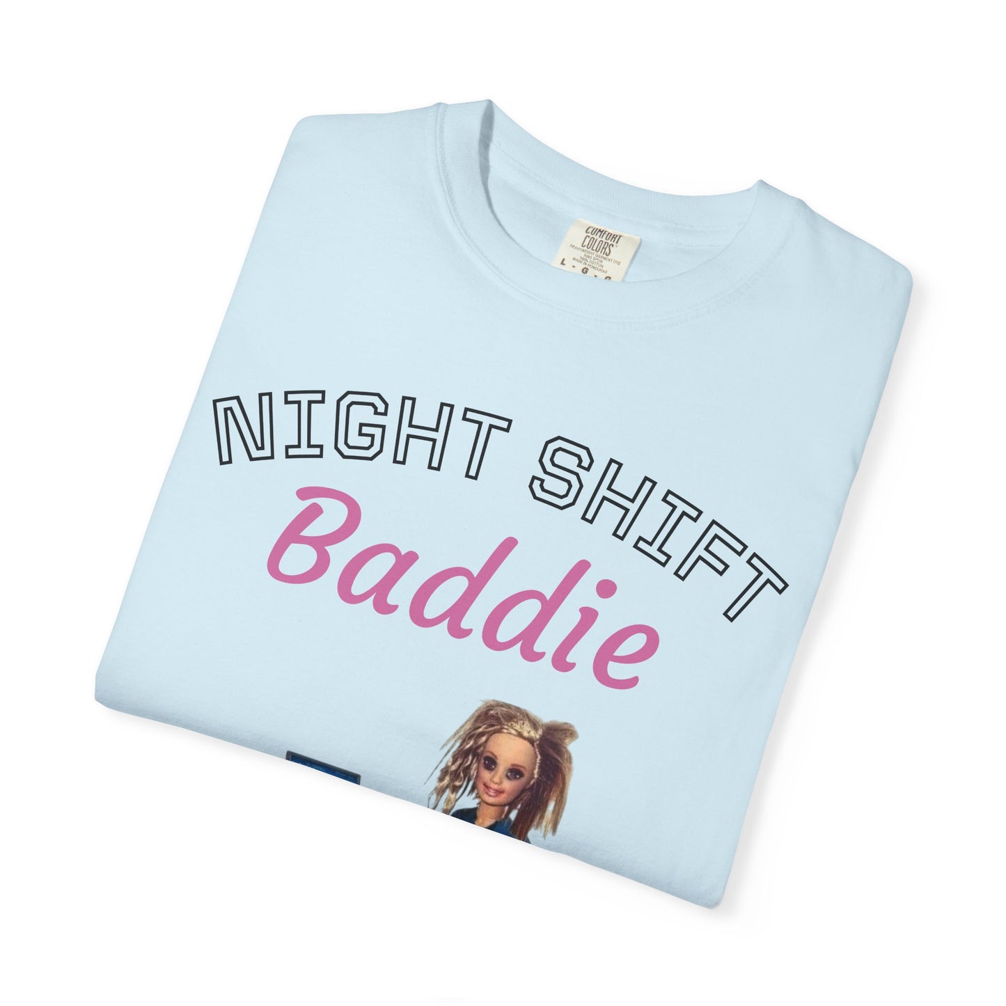 Night Shift Baddie T-Shirt