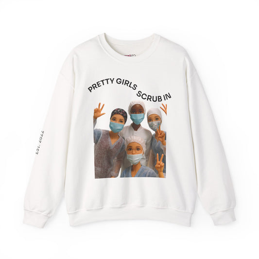 "Pretty Girls Scrub In" Crewneck Sweatshirt