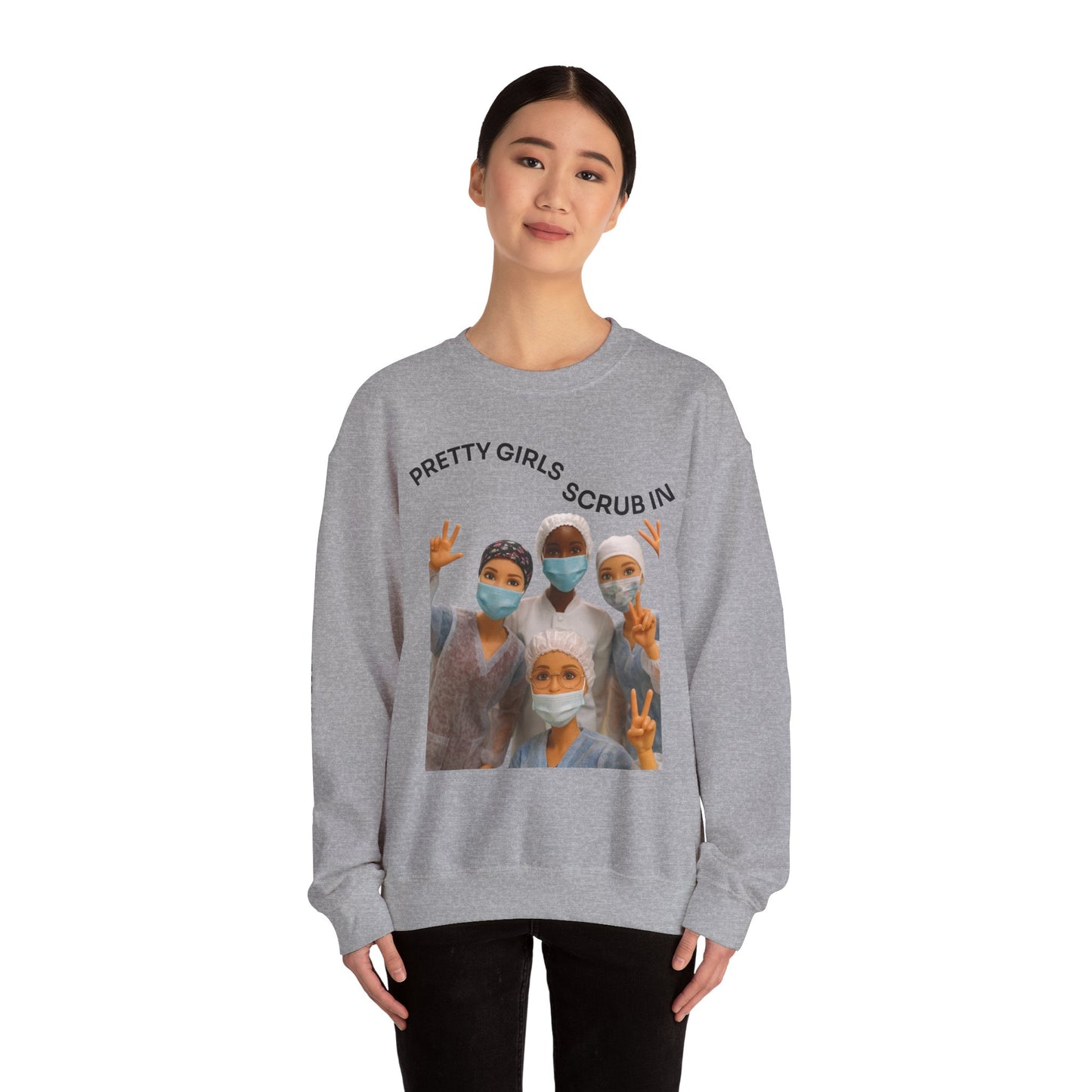 "Pretty Girls Scrub In" Crewneck Sweatshirt