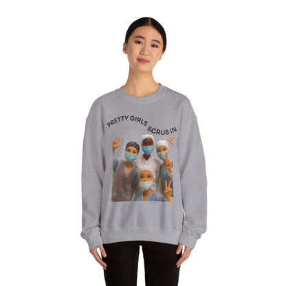 "Pretty Girls Scrub In" Crewneck Sweatshirt