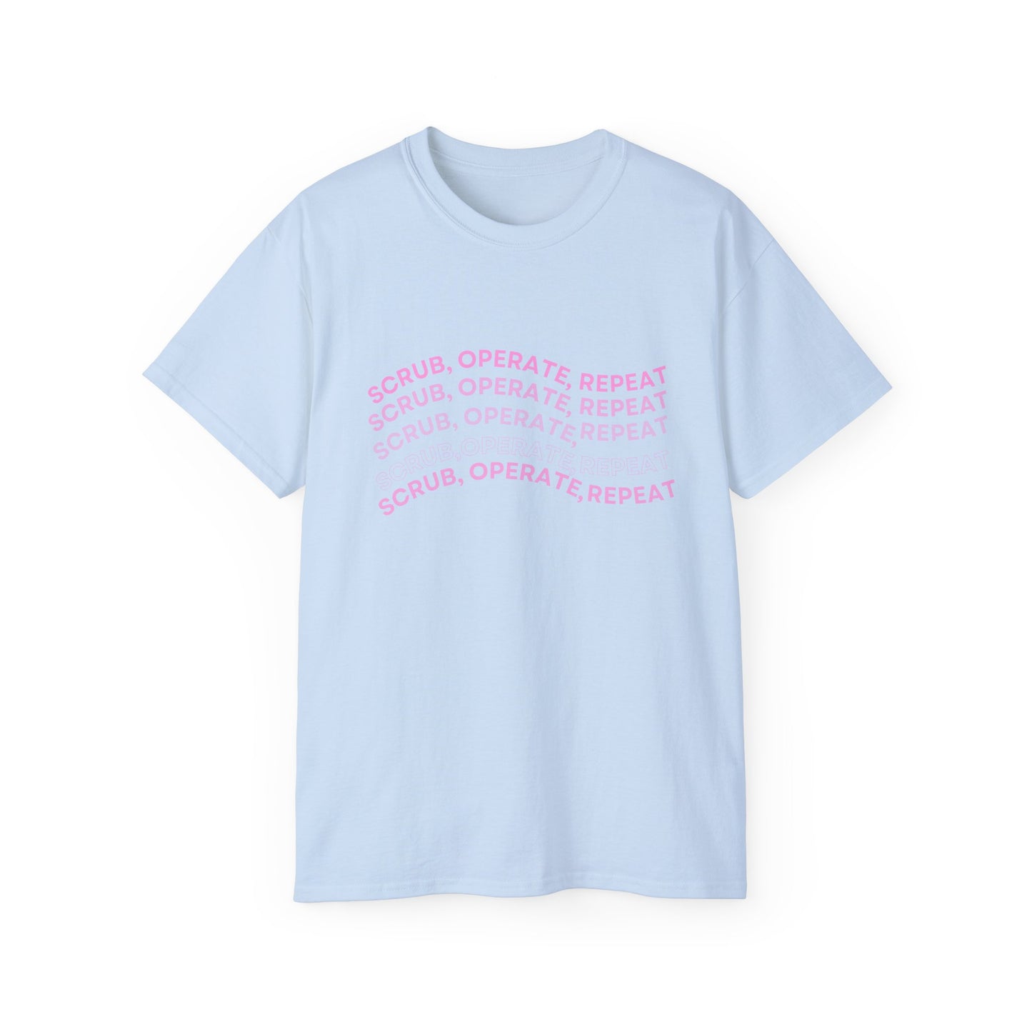 “Scrub, Operate, Repeat” T-shirt