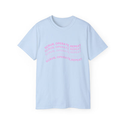 “Scrub, Operate, Repeat” T-shirt
