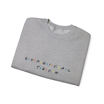 Friends Surgical Tech Crewneck Sweatshirt