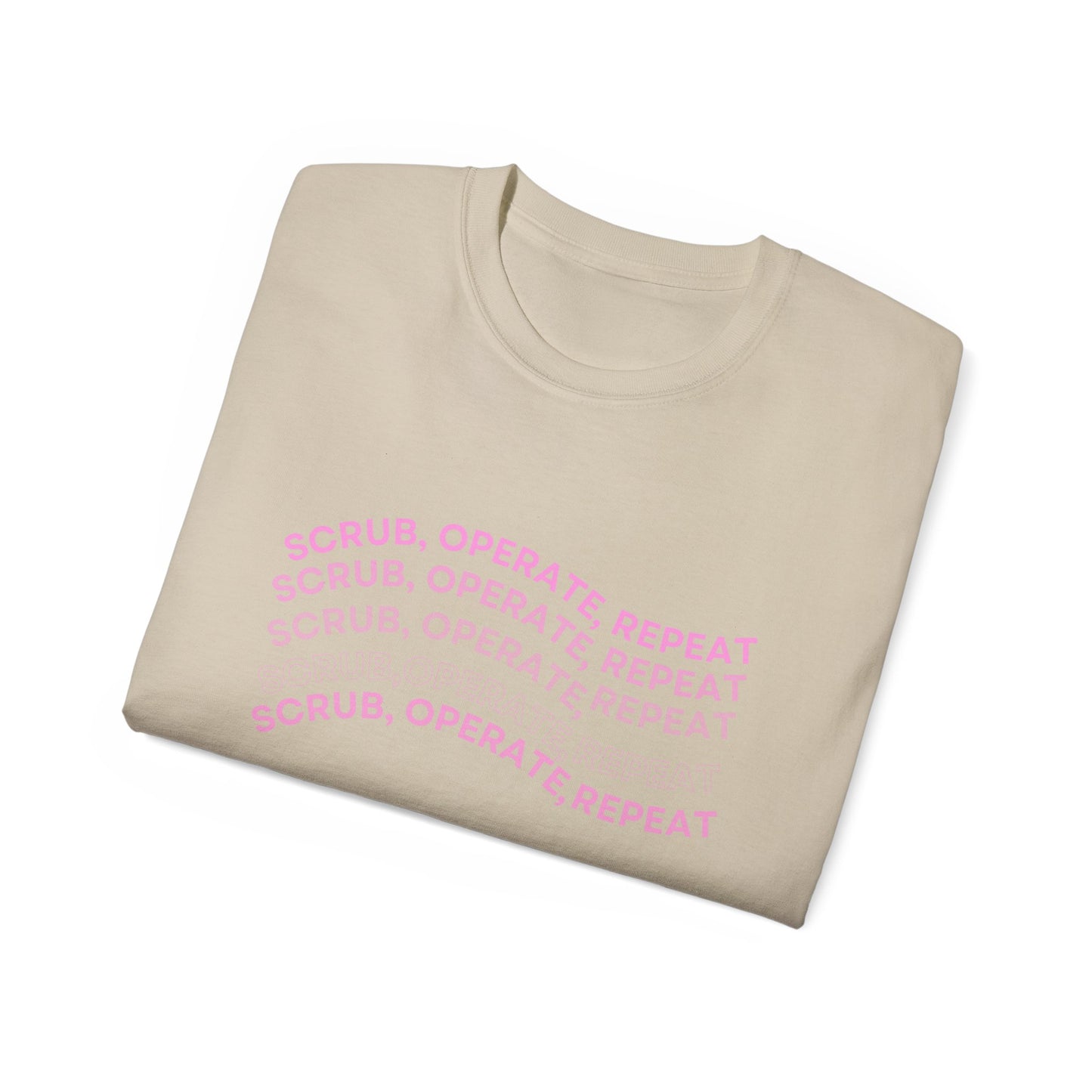 “Scrub, Operate, Repeat” T-shirt