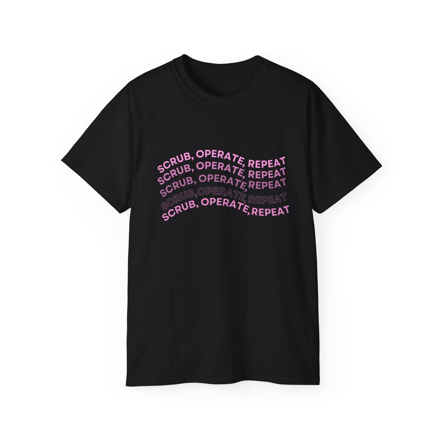 “Scrub, Operate, Repeat” T-shirt