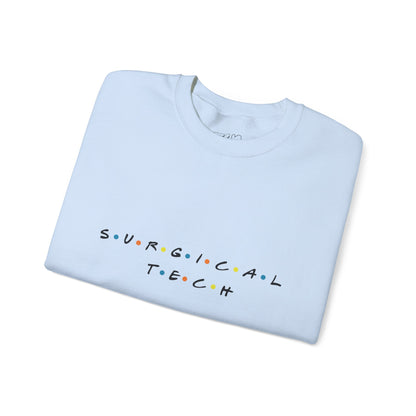 Friends Surgical Tech Crewneck Sweatshirt