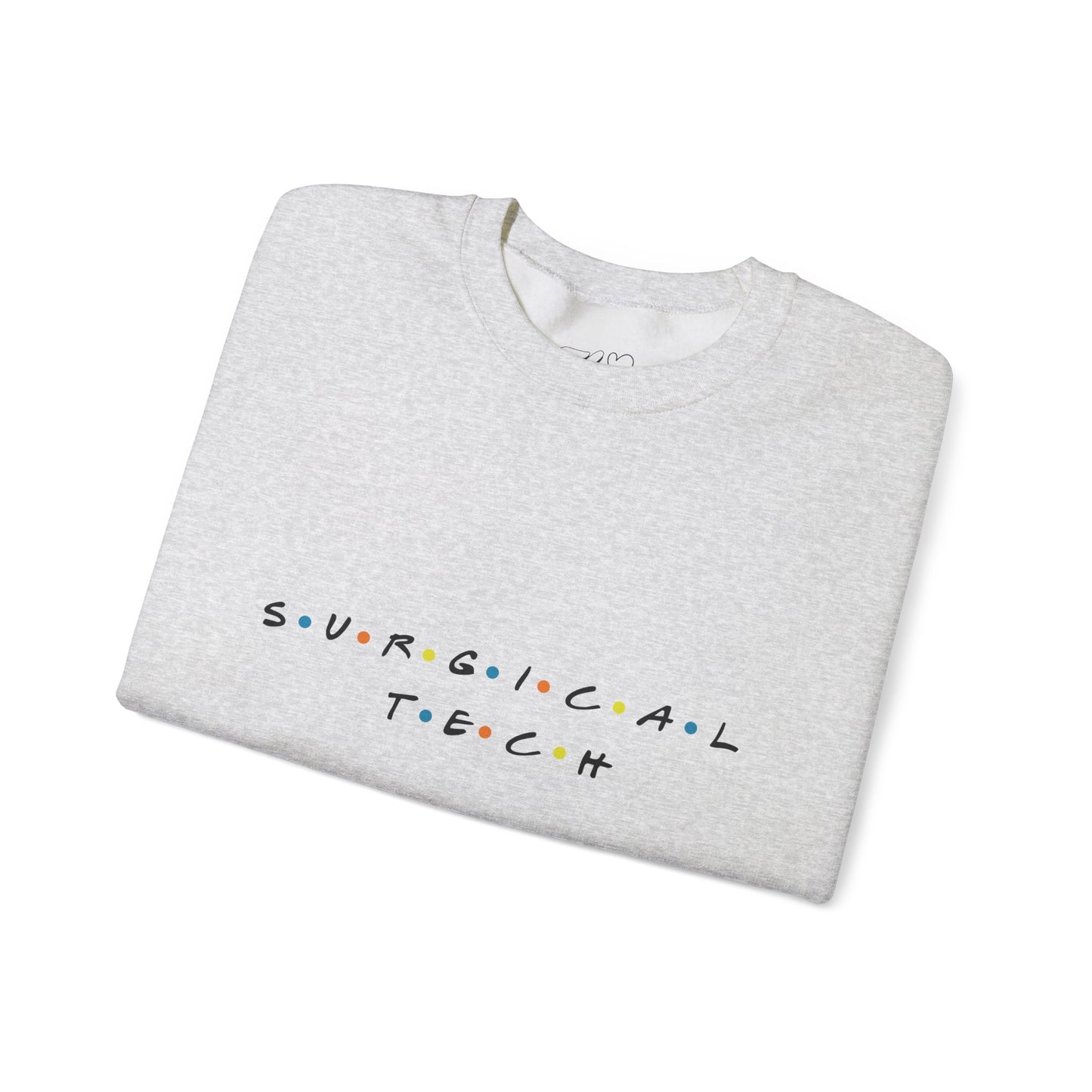 Friends Surgical Tech Crewneck Sweatshirt