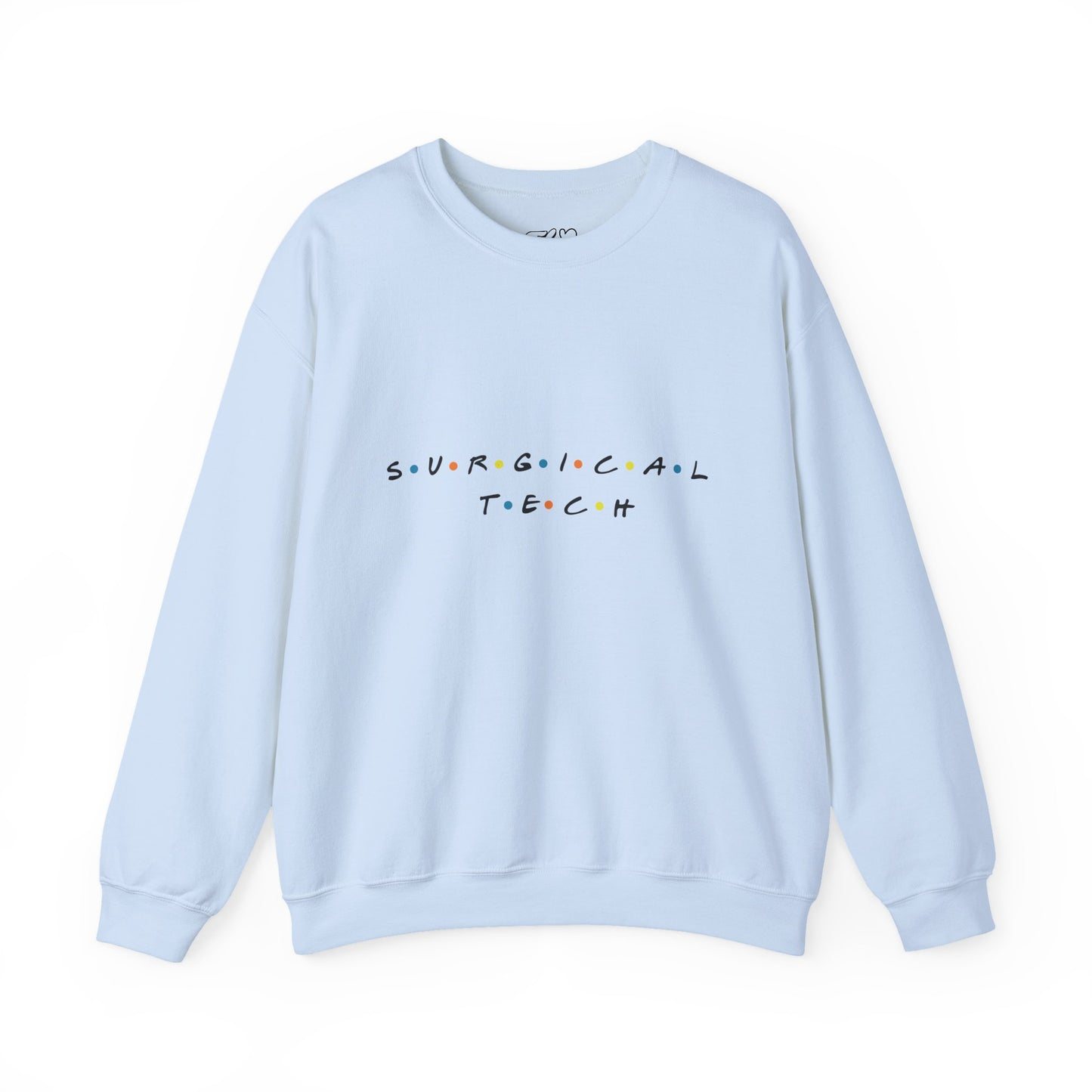 Friends Surgical Tech Crewneck Sweatshirt