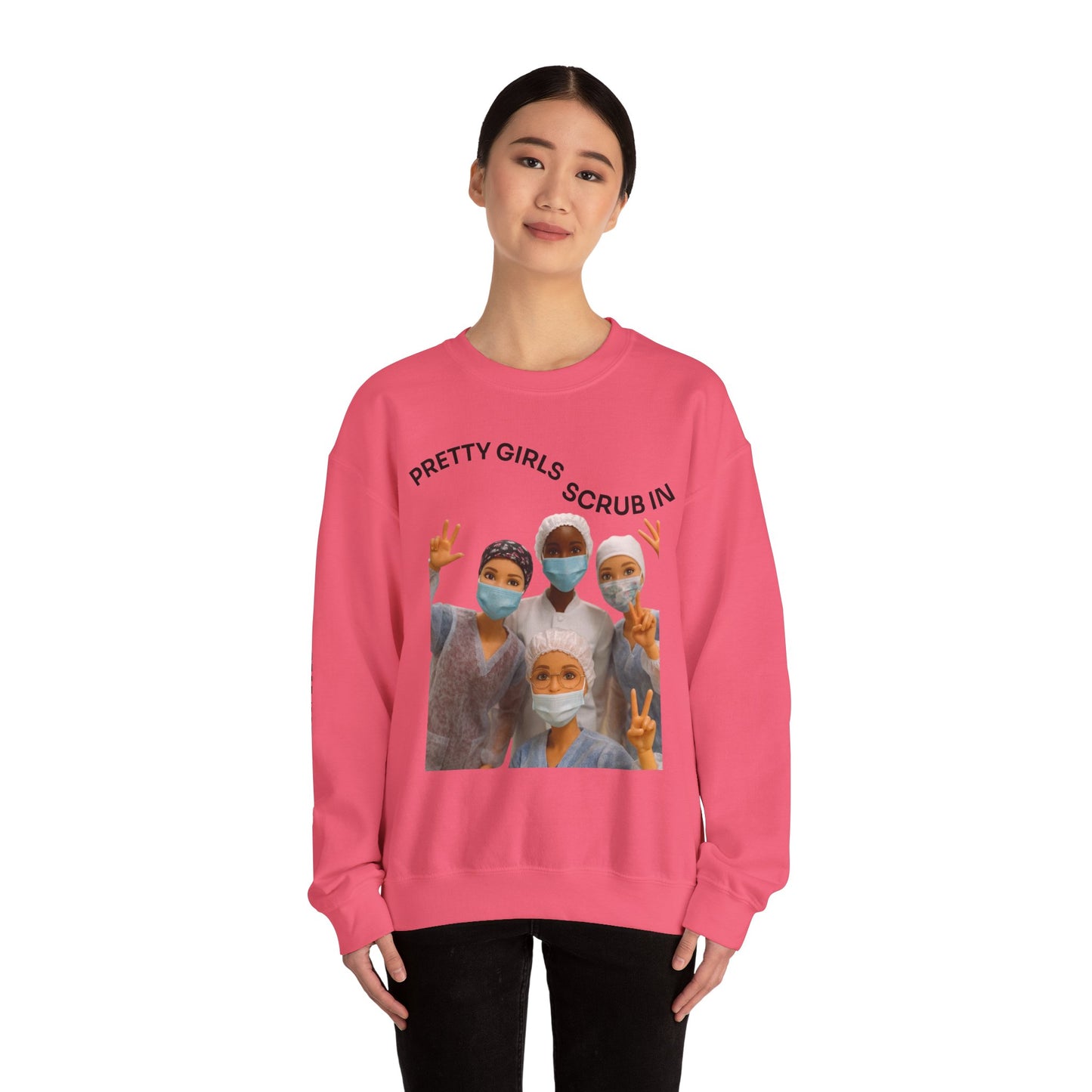 "Pretty Girls Scrub In" Crewneck Sweatshirt