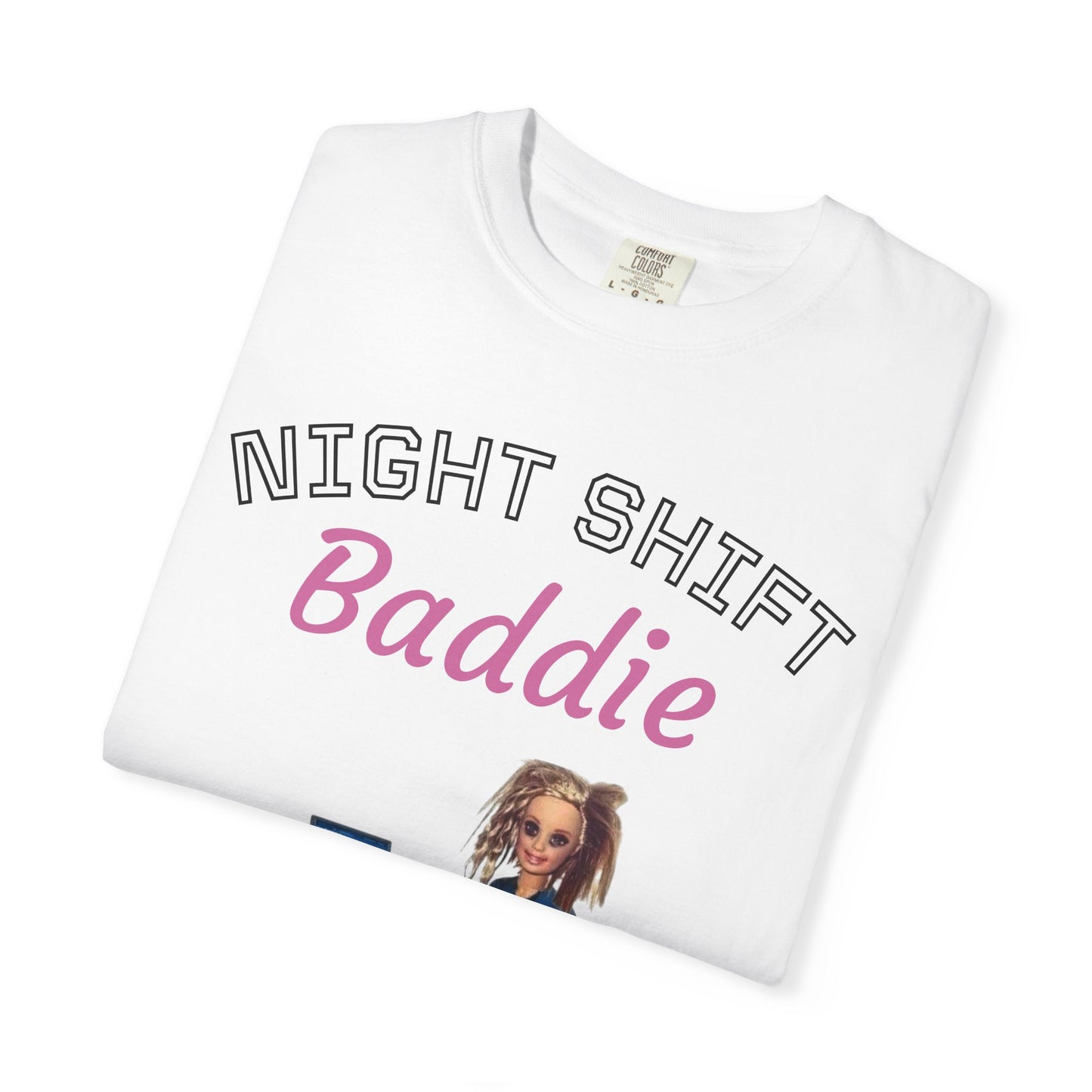 Night Shift Baddie T-Shirt